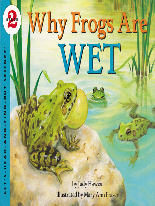 Title details for Why Frogs Are Wet by Judy Hawes - Available
